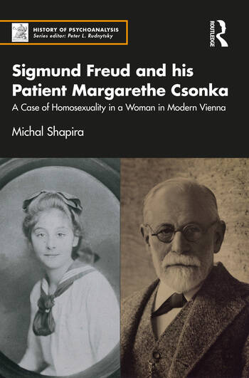 Sigmund Freud and His Patient Margarethe Csonka: A Case of Homosexuality in a Woman in Modern Vienna