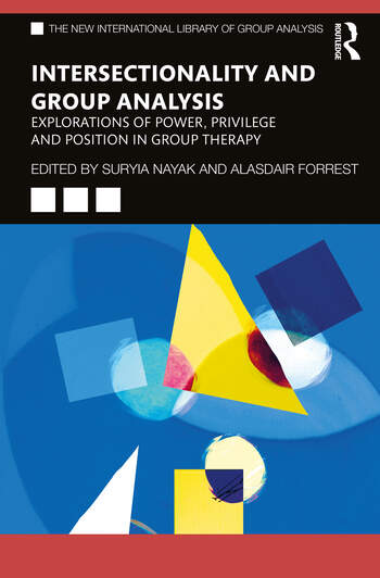 Intersectionality and Group Analysis: Explorations of Power, Privilege and Position in Group Therapy