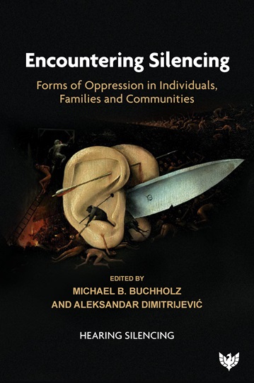 Encountering Silencing: Forms of Oppression in Individuals, Families and Communities