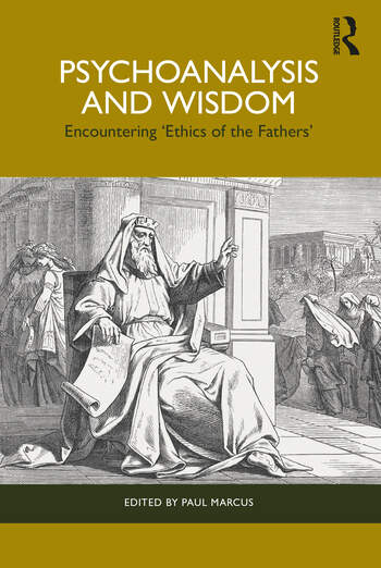 Psychoanalysis and Wisdom: Encountering 'Ethics of the Fathers'