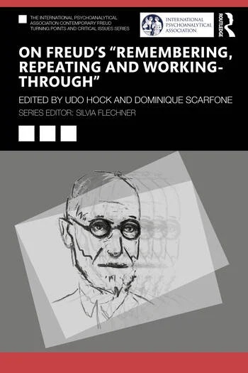 On Freud's Remembering, Repeating and Working-Through