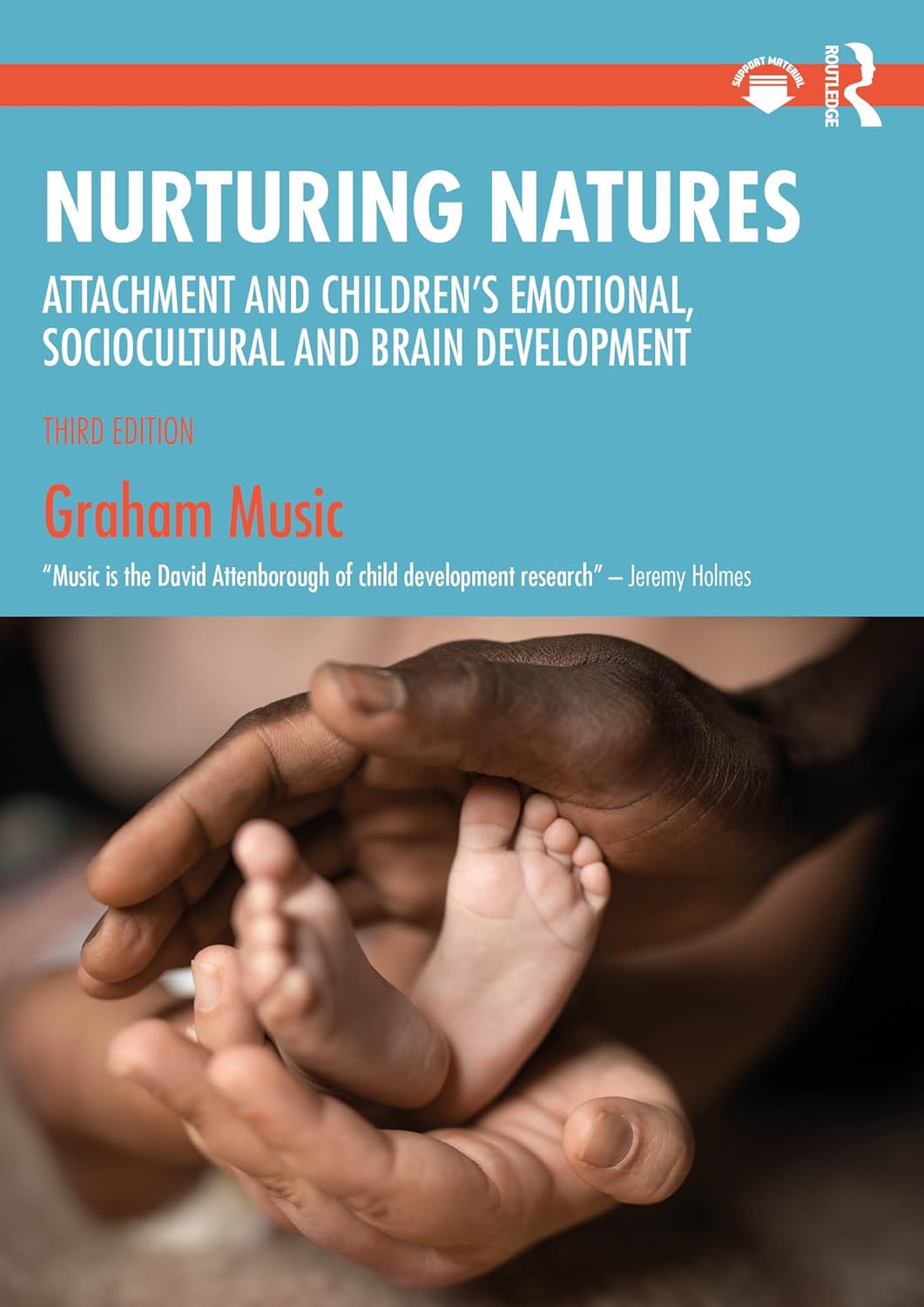 Nurturing Natures: Attachment and Children's Emotional, Sociocultural and Brain Development