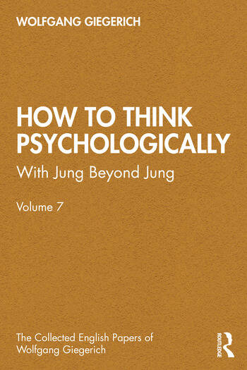 How to Think Psychologically: With Jung Beyond Jung