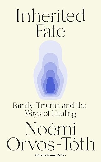Inherited Fate: Family Trauma and the Ways of Healing