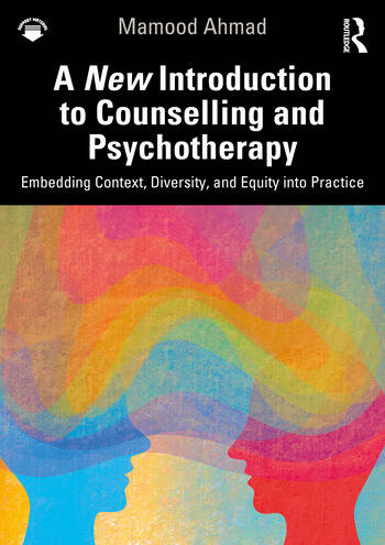 A New Introduction to Counselling and Psychotherapy: Embedding Context, Diversity, and Equity into Practice