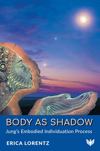 Body as Shadow: Jung’s Embodied Individuation Process
