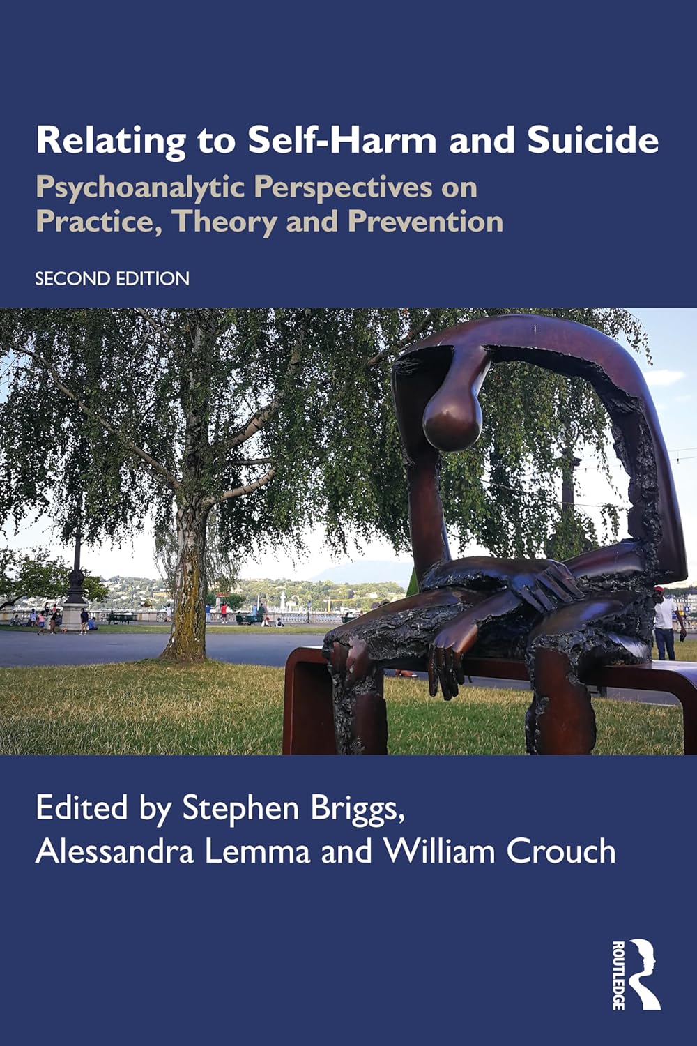 Relating to Self-Harm and Suicide: Psychoanalytic Perspectives on Practice, Theory and Prevention: Second Edition