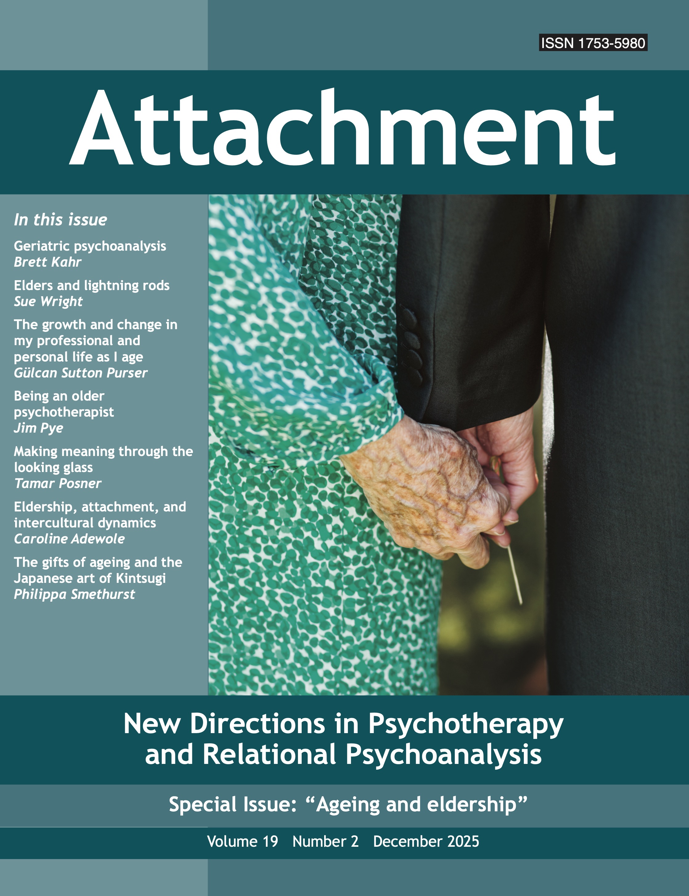 Attachment: New Directions in Psychotherapy and Relational Psychoanalysis - Vol.19 No.2: Special issue – “Ageing and eldership”