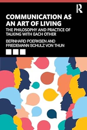 Communication as an Art of Living: The Philosophy and Practice of Talking with Each Other