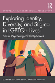 Exploring Identity, Diversity and Stigma in LGBTQ+ Lives: Social Psychological Perspectives