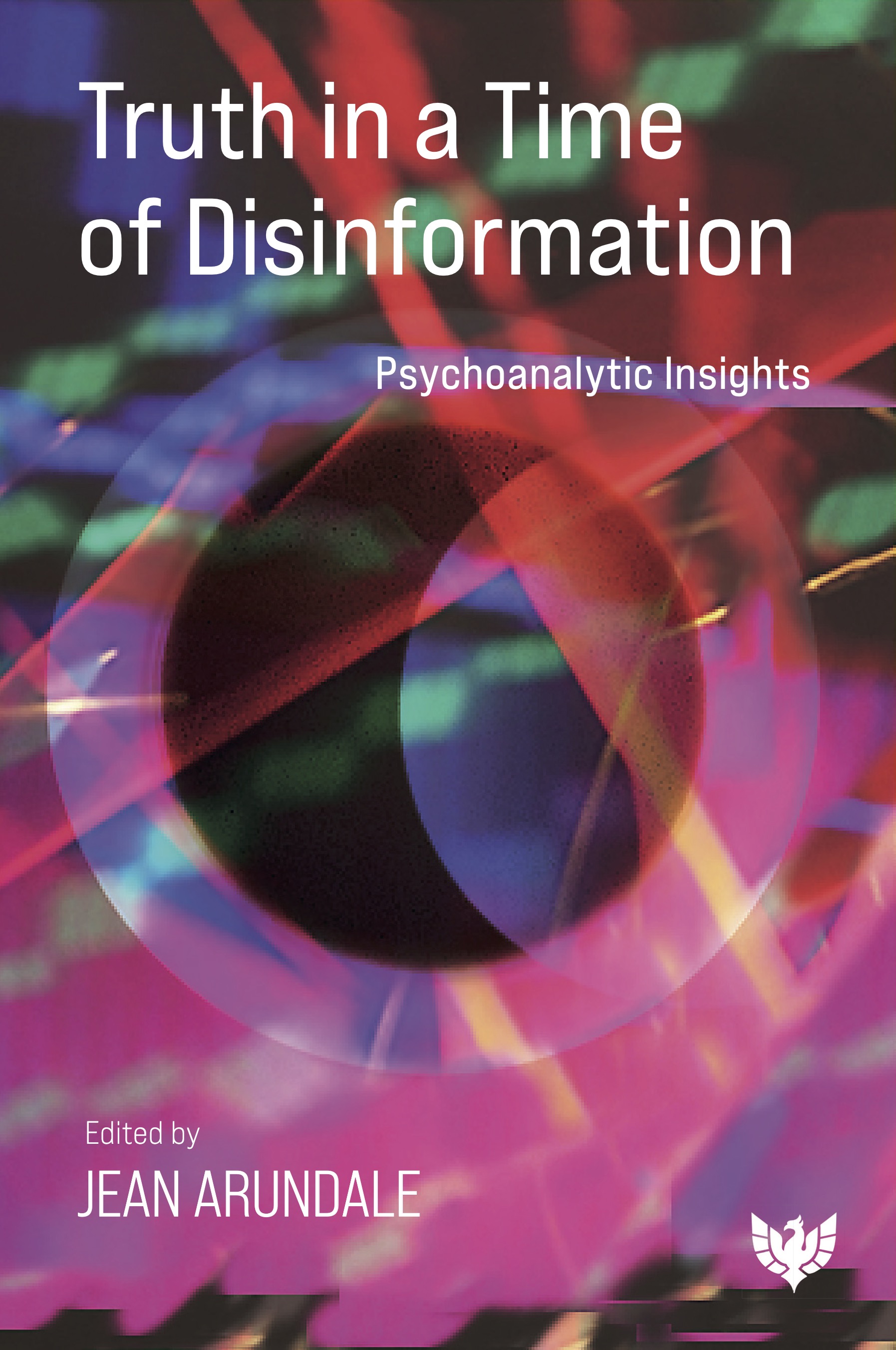 Truth in the Time of Disinformation: Psychoanalytic Insights