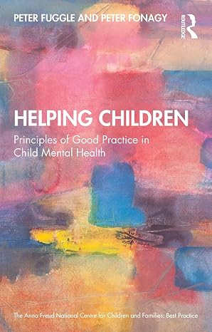 Helping Children: Principles of Good Practice in Child Mental Health