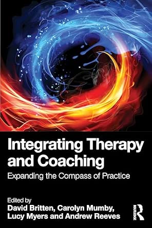 Integrating Therapy and Coaching: Expanding the Compass of Practice