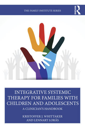 Integrative Systemic Therapy for Families with Children and Adolescents: A Clinician's Handbook