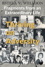 Fragments from an Extraordinary Life: Thriving on Adversity