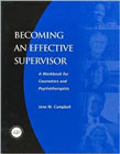 Becoming an Effective Supervisor: A Workbook for Counselors and Therapists