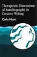 Therapeutic Dimensions of Autobiography in Creative Writing