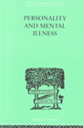 Personality and Mental Illness: An Essay in Psychiatric Diagnosis
