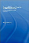 Young children, parents and professionals: Enhancing the links in early childhood