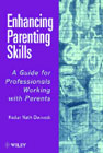 Enhancing parenting skills: A guidebook and resource for professionals working with parents