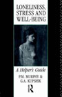 Loneliness, stress and well-being: A helper's guide
