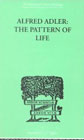 Alfred Adler: The pattern of life