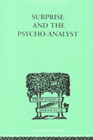 Surprise and the psycho-analyst: On the conjecture and comprehension of unconscious processes