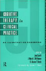 Cognitive therapy in clinical practice: An illustrative casebook