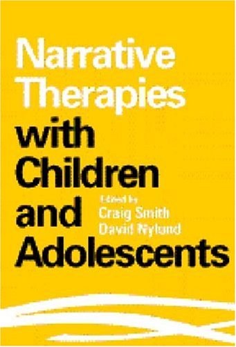 Narrative Therapies with Children and Adolescents