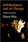 Self-Mutilation and Art Therapy: Violent Creation