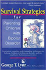 Survival Strategies for Parenting Children with Bipolar Disorder: Innovative Parenting and Counseling Techniques for Helping Chi