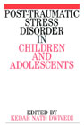 Post-traumatic stress disorder in children and adolescents