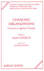 Changing Organizations: Clinicians as Agents of Change