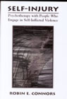 Self injury: Psychotherapy with people who engage in self-inflicted violence