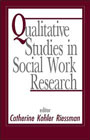 Qualitative studies in social work research: 