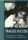 Fragile Success: Ten Autistic Children, Childhood to Adulthood