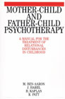 Mother-child and father-child psychotherapy: 