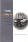 Freud in the Pampas: The emergence and development of a psychoanalytic culture in Argentina, 1910- 1983