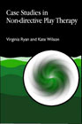 Case Studies in Non-Directive Play Therapy