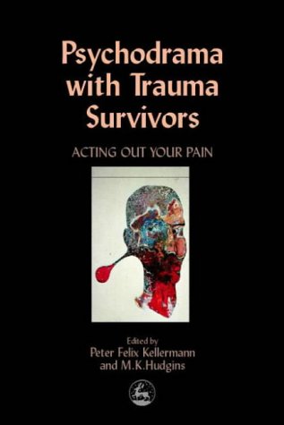 Psychodrama with trauma survivors: 