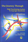 Our Journey Through High Functioning Autism and Asperger’s Syndrome: A Roadmap
