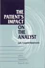 The Patient's Impact on the Analyst