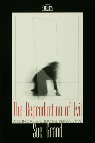 The Reproduction of Evil: A Clinical and Cultural Perspective