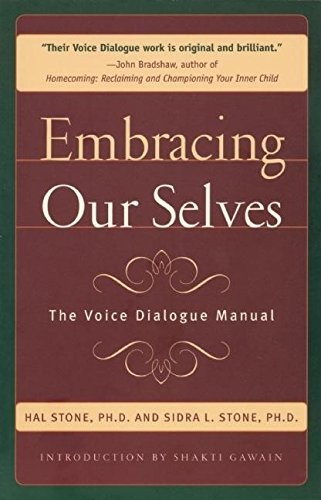 Embracing our selves: Voice dialogue manual