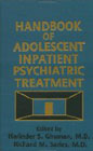 Handbook of adolescent in-patient psychiatric treatment: 