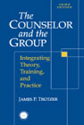 The Counselor and the Group: Integrating Theory, Training, and Practice