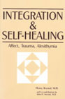 Integration and Self-Healing: Affect, Trauma, Alexithymia