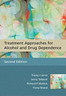 Treatment Approaches for Alcohol and Drug Dependence: An Introductory Guide: Second Edition