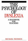 The Psychology of Dyslexia: a Handbook for Teachers: