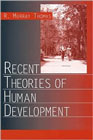 Recent theories of human development: 